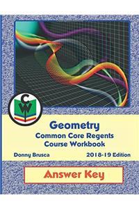 Answer Key: Geometry Common Core Regents Course Workbook: 201819 Edition