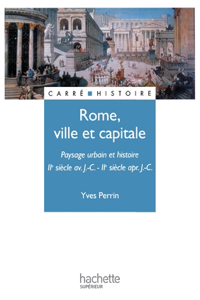 Rome, ville et capitale - IIe siècle av. J.-C. / IIe siècle apr. J.-C.