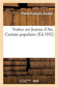 Notice Sur Jeanne d'Arc. Cantate Populaire