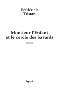 Monsieur l'Enfant et le cercle des bavards