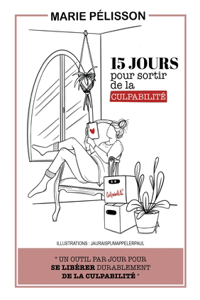 15 jours pour sortir de la culpabilité