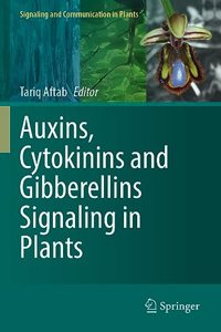 Auxins, Cytokinins and Gibberellins Signaling in Plants