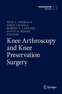 Knee Arthroscopy and Knee Preservation Surgery