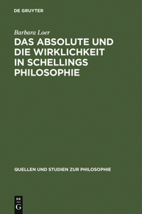 Das Absolute Und Die Wirklichkeit in Schellings Philosophie