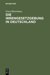 Die Irrengesetzgebung in Deutschland