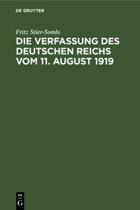Die Verfassung Des Deutschen Reichs Vom 11. August 1919