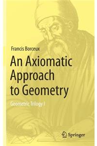 Axiomatic Approach to Geometry