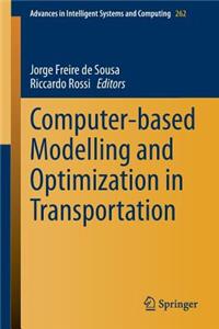 Computer-Based Modelling and Optimization in Transportation