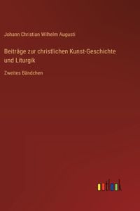 Beiträge zur christlichen Kunst-Geschichte und Liturgik