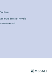 Der letzte Zentaur; Novelle
