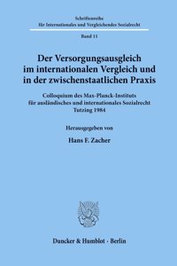 Der Versorgungsausgleich Im Internationalen Vergleich Und in Der Zwischenstaatlichen Praxis