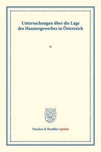 Untersuchungen Uber Die Lage Des Hausiergewerbes in Osterreich