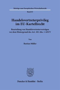 Handelsvertreterprivileg Im Eu-Kartellrecht