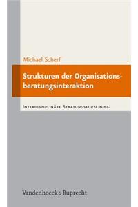 Strukturen Der Organisationsberatungsinteraktion: Objektiv Hermeneutische Untersuchung Zur Professionalisierungsbedurftigkeit Der Organisationsberatung