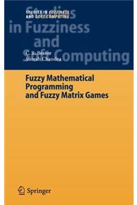 Fuzzy Mathematical Programming and Fuzzy Matrix Games