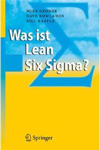 Was ist Lean Six Sigma?