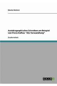 Autobiographisches Schreiben am Beispiel von Franz Kafkas 