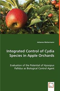 Integrated Control of Cydia Species in Apple Orchards - Evaluation of the Potential of Hyssopus Pallidus as Biological Control Agent