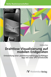 Drahtlose Visualisierung auf mobilen Endgeräten