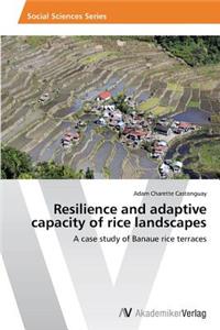 Resilience and adaptive capacity of rice landscapes