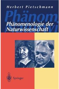 Phanomenologie Der Naturwissenschaft: Wissenschaftstheoretische Und Philosophische Probleme Der Physik