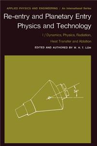 Re-Entry and Planetary Entry Physics and Technology