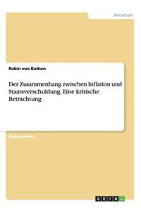Der Zusammenhang zwischen Inflation und Staatsverschuldung. Eine kritische Betrachtung