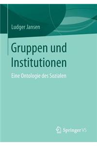 Gruppen Und Institutionen: Eine Ontologie Des Sozialen