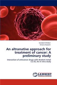 altranative approach for treatment of cancer