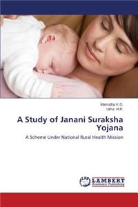 Study of Janani Suraksha Yojana