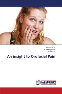 insight to Orofacial Pain
