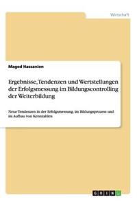 Ergebnisse, Tendenzen und Wertstellungen der Erfolgsmessung im Bildungscontrolling der Weiterbildung