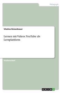 Lernen mit Videos. YouTube als Lernplattform
