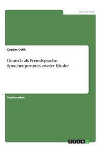 Deutsch als Fremdsprache. Sprachenportraits zweier Kinder