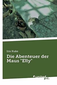Die Abenteuer der Maus Elly