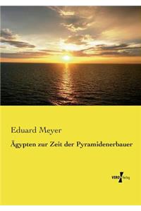 Ägypten zur Zeit der Pyramidenerbauer