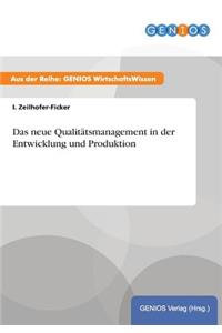 neue Qualitätsmanagement in der Entwicklung und Produktion