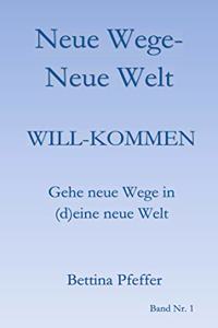 Neue Wege - Neue Welt