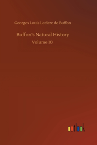 Buffon's Natural History: Volume 10