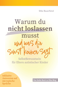 Warum du nicht loslassen musst und was dir sonst keiner sagt