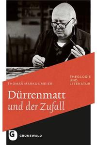 Durrenmatt Und Der Zufall