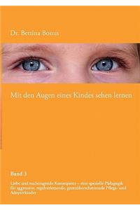 Mit den Augen eines Kindes sehen lernen - Band 3