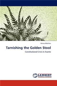 Tarnishing the Golden Stool