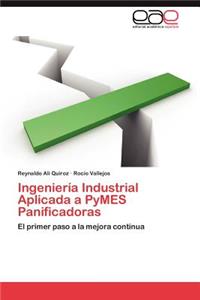 Ingenieria Industrial Aplicada a Pymes Panificadoras