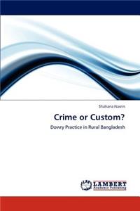 Crime or Custom?