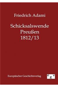 Schicksalswende Preußen 1812/13