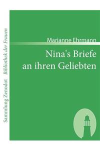 Nina's Briefe an ihren Geliebten: Von der Verfasserin der Geschichte Amaliens