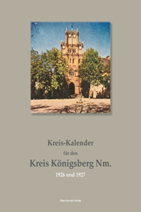 Kreis-Kalender für den Kreis Königsberg Nm., 1926 und 1927