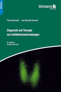 Diagnostik und Therapie von Schilddrusenerkrankungen