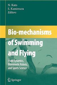 Bio-Mechanisms of Swimming and Flying